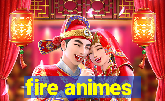 fire animes
